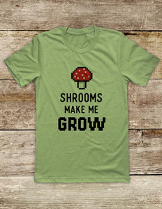 Shrooms Make Me Grow - funny Video Game Soft Unisex Men or Women Short Sleeve Jersey Tee Shirt