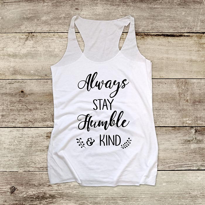 Always Stay Humble & Kind (d2) - Soft Triblend Racerback Tank fitness gym yoga running exercise birthday gift