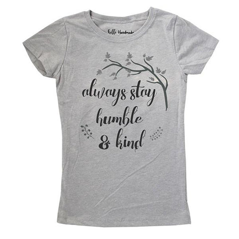 Kids Always stay humble & kind - Kids Youth Girls Tee Shirt