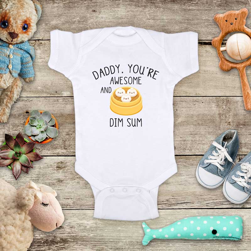 Daddy, You're Awesome And Dim Sum funny Chinese food baby onesie bodysuit Infant Toddler Shirt baby shower gift