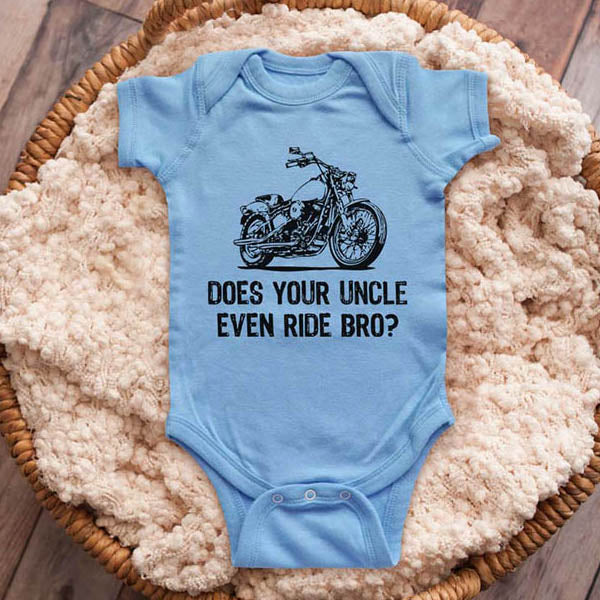 Does your uncle even ride bro - motorcycle bike biker funny baby onesie shirt Infant, Toddler & Youth Shirt