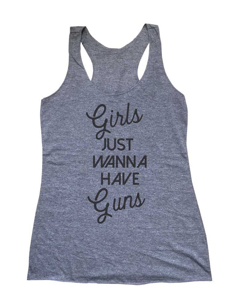 Girls Just Wanna Have Guns - Weight Lifting - Soft Triblend Racerback Tank fitness gym yoga running exercise birthday gift