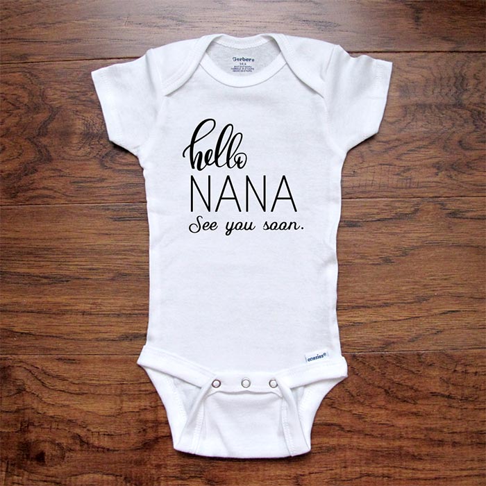 hello Nana See you soon. - baby onesie bodysuit birth pregnancy reveal announcement grandparents grandma grandpa