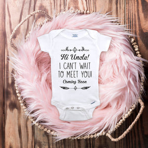 Hi Uncle I can't wait to meet you Coming Soon baby onesie surprise brother pregnancy reveal