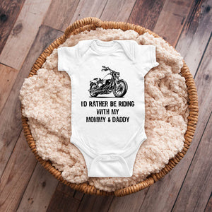 I'd rather be riding with my Mommy & Daddy motorcycle bike biker baby onesie shirt Infant, Toddler & Youth Shirt