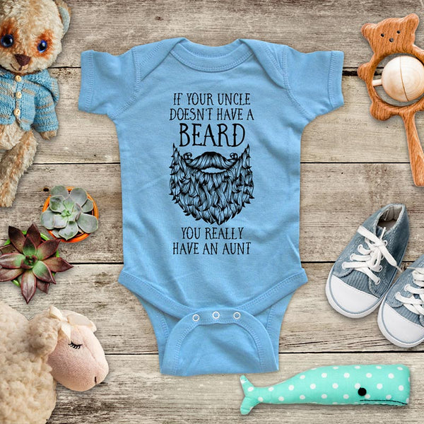 If your uncle doesn't have a Beard You really have an Aunt - funny kids baby onesie shirt - Infant & Toddler Youth Soft Fine Jersey Shirt Hello Handmade