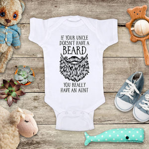 If your uncle doesn't have a Beard You really have an Aunt - funny kids baby onesie shirt - Infant & Toddler Youth Soft Fine Jersey Shirt Hello Handmade