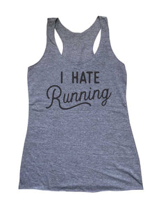 I Hate Running Soft Triblend Racerback Tank fitness gym yoga running exercise birthday gift
