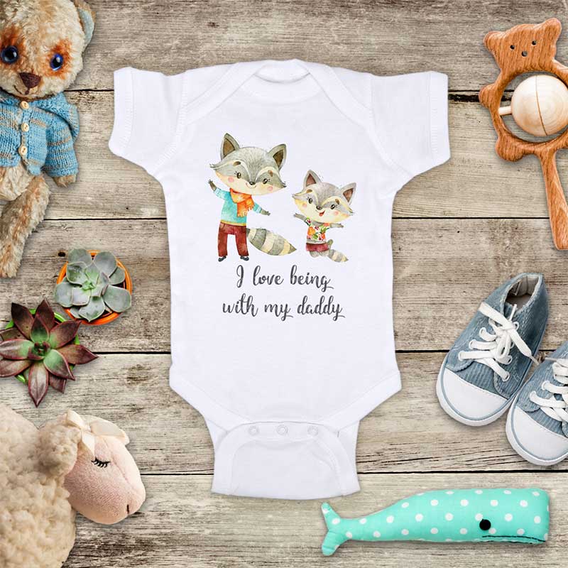 I love being with my daddy Raccoons dancing baby onesie bodysuit Infant Toddler Youth Shirt