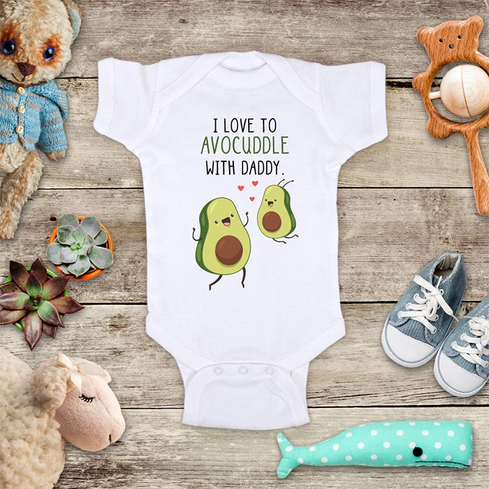 I love to Avocuddle with my Daddy - Funny avocado cute food Baby Onesie Bodysuit Infant & Toddler Soft Fine Jersey Shirt - Baby Shower Gift