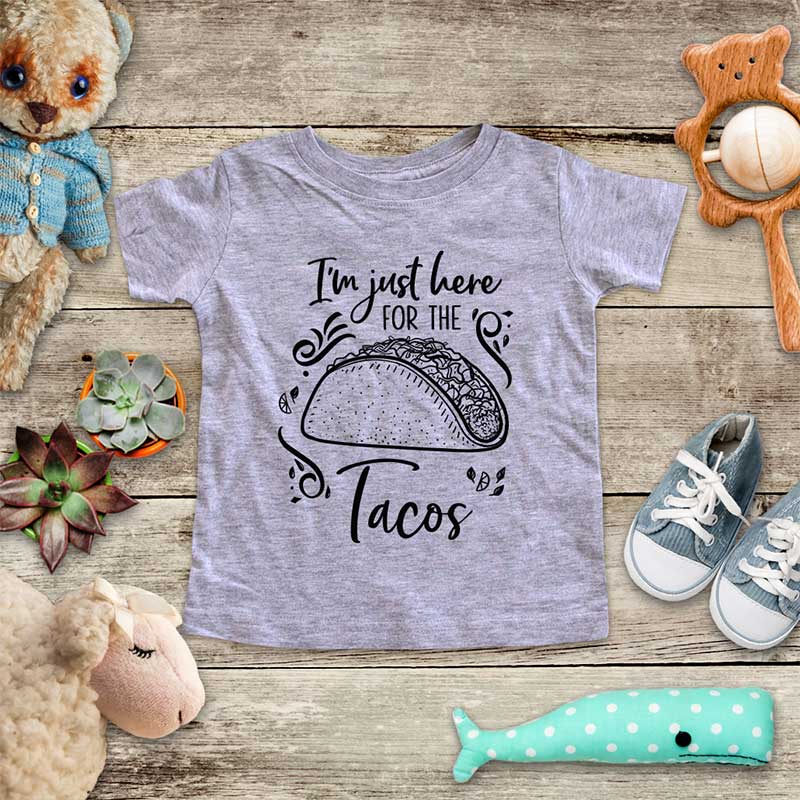 I'm just here for the Tacos funny taco party mexican food baby onesie Infant & Toddler Youth Soft Shirt