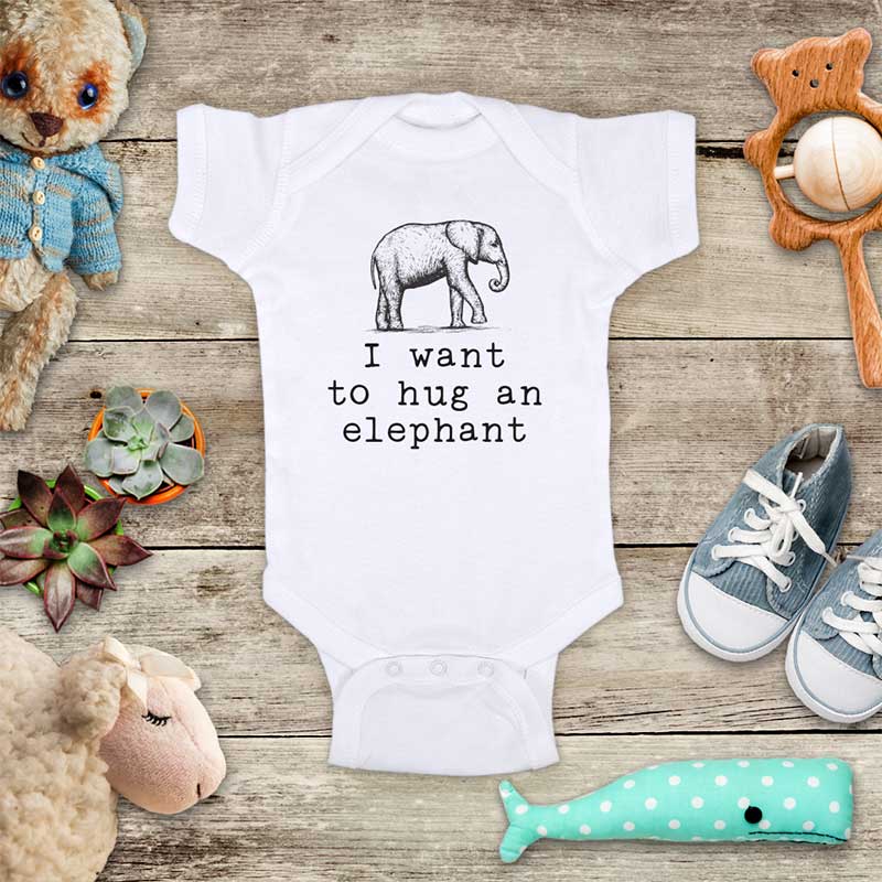 I want to hug an elephant - cute animal zoo trip baby onesie kids shirt Infant & Toddler Youth Shirt