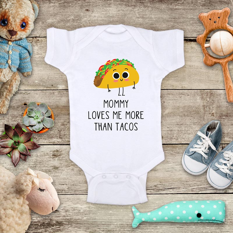Mommy Loves me more than Tacos cute funny Mexican food baby onesie bodysuit Infant Toddler Shirt baby shower gift
