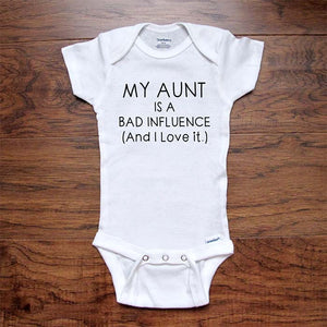 My Aunt is a Bad Influence (And I Love it.) funny cute baby onesie shirt - Infant & Toddler Soft Fine Jersey Shirt