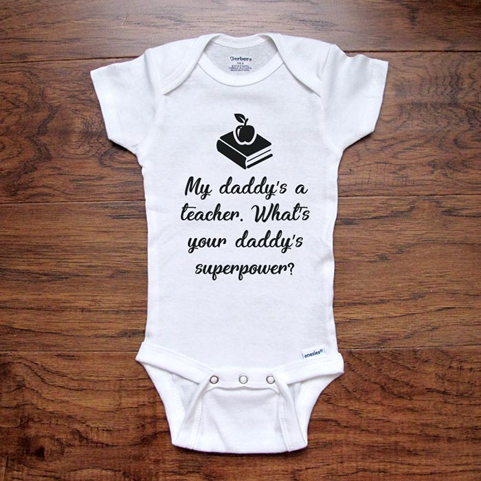 My daddy's a teacher. What's your daddy's superpower? funny baby shower gift for dad father baby onesie kids shirt Infant & Toddler Youth Shirt