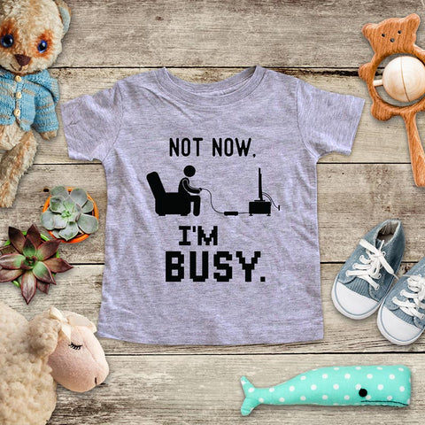 Not Now I'm Busy playing Retro Video game design Baby Onesie Bodysuit, Toddler & Youth Soft Shirt