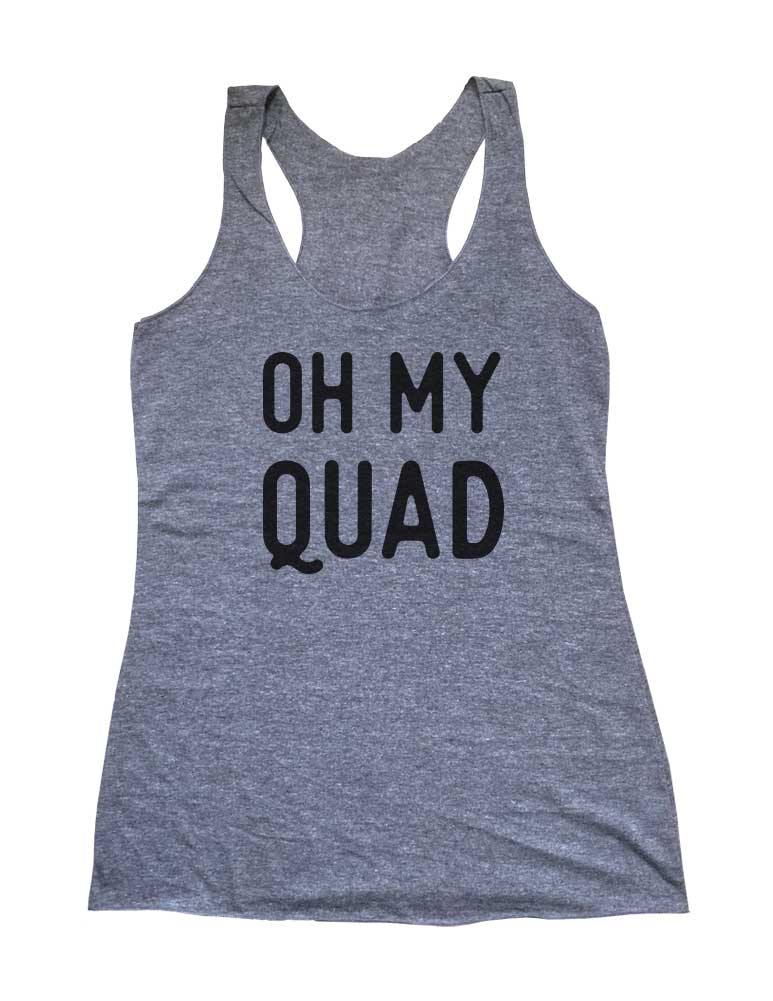 Oh My Quad Soft Triblend Racerback Tank fitness gym yoga running exercise birthday gift