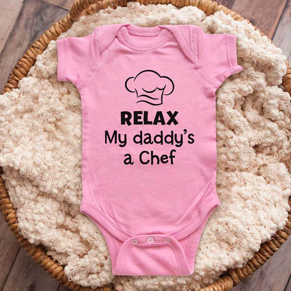 Relax my daddy's a Chef cook cooking - funny baby onesie shirt Infant, Toddler & Youth Shirt