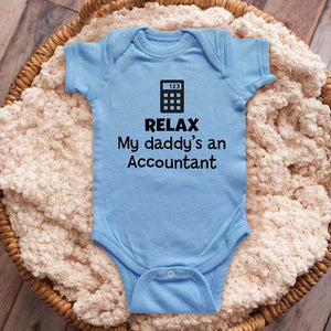 Relax my daddy's an Accountant accounting - funny baby onesie shirt Infant, Toddler & Youth Shirt