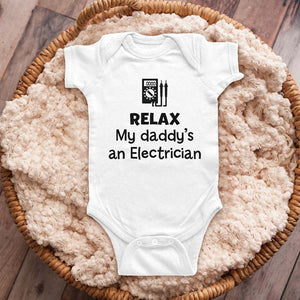 Relax my daddy's an electrician - funny baby onesie shirt Infant, Toddler & Youth Shirt