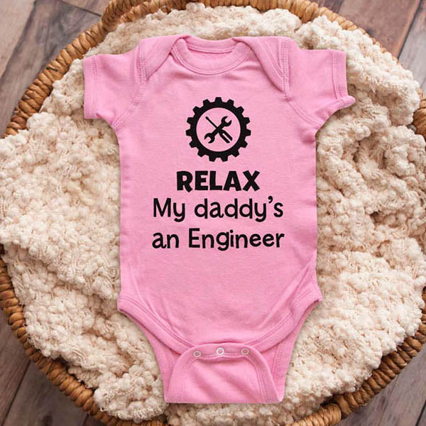 Relax my daddy's an engineer - funny baby onesie shirt Infant, Toddler & Youth Shirt