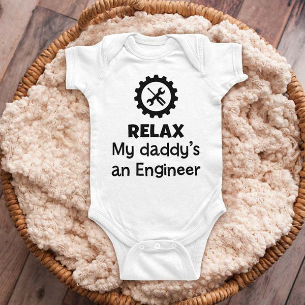 Relax my daddy's an engineer - funny baby onesie shirt Infant, Toddler & Youth Shirt