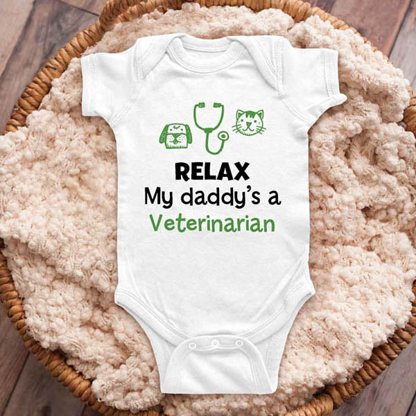 Relax my daddy's a Veterinarian vet - funny baby onesie shirt Infant, Toddler & Youth Shirt