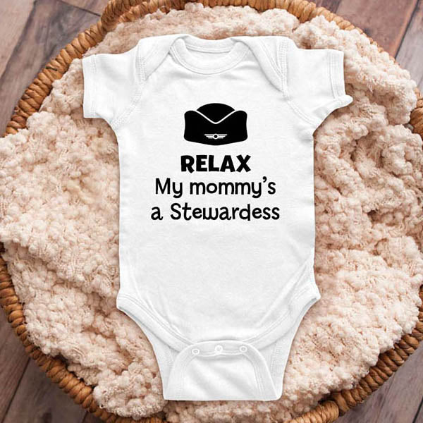 Relax my mommy's a Stewardess - funny baby onesie shirt Infant, Toddler & Youth Shirt