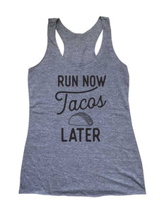 Run Now Tacos Later - Mexican Food Running Soft Triblend Racerback Tank fitness gym yoga running exercise birthday gift