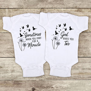 Sometimes When you pray for a Miracle God gives you Two - Religious Twins baby onesie kids Infant & Toddler Youth Shirt