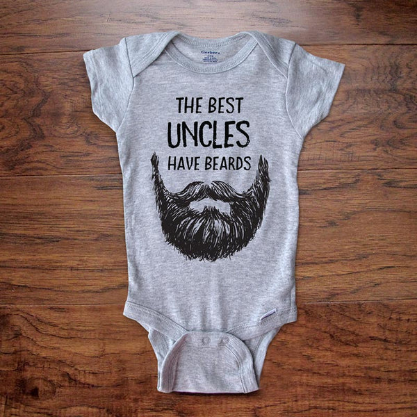 The Best Uncles Have Beards - funny beard Mustache Baby Onesie Infant Toddler Youth Soft Shirt