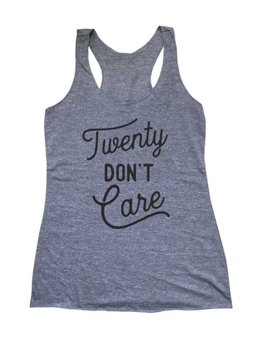 Twenty Don't Care Birthday Party Soft Triblend Racerback Tank fitness gym yoga running exercise birthday gift