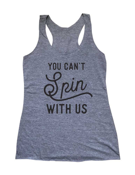 You Can't Spin With Us Soft Triblend Racerback Tank fitness gym yoga running exercise birthday gift